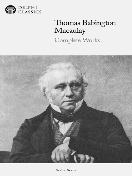 Title details for Delphi Complete Works of Thomas Babington Macaulay (Illustrated) by Baron Thomas Babington Macaulay - Available